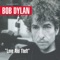 Bob Dylan - Bye And Bye 🎶 Слова и текст песни