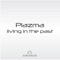 Plazma - Living In The Past 🎶 Слова и текст песни