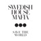Swedish House Mafia - Save The World 🎶 Слова и текст песни