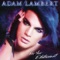 Adam Lambert - If I Had You 🎶 Слова и текст песни