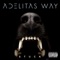 Adelitas Way - Undivided 🎼 Слова и текст песни