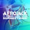 Afrojack - SummerThing (feat. Pitbull & Mike Taylor) 🎼 Слова и текст песни