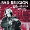 Bad Religion - O Come, O Come Emmanuel 🎶 Слова и текст песни