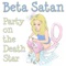 Beta Satan - Party On The Death Star 🎶 Слова и текст песни