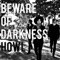 Beware Of Darkness - Howl 🎶 Слова и текст песни