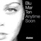 Blu Mar Ten - Anytime Soon 🎶 Слова и текст песни